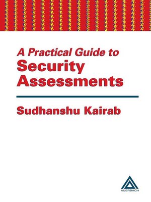 cover image of A Practical Guide to Security Assessments